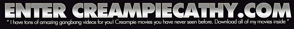 Click To visit CreampieCathy.com